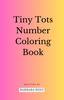 Thumbnail Tiny Tots Number Coloring Book Thumbnail Tiny Tots Number Coloring Book